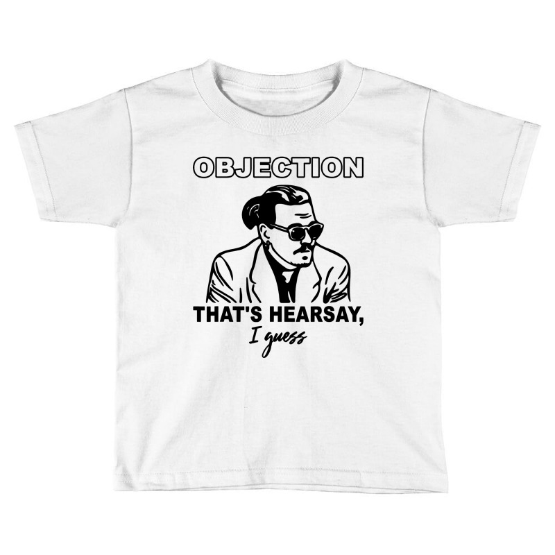 Objection That's Hearsay Toddler T-shirt | Artistshot