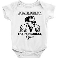 Objection That's Hearsay Baby Bodysuit | Artistshot