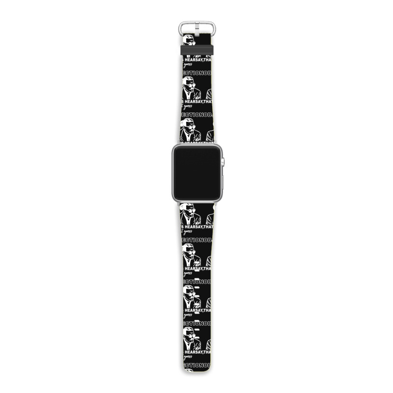 Objection That's Hearsay Apple Watch Band | Artistshot