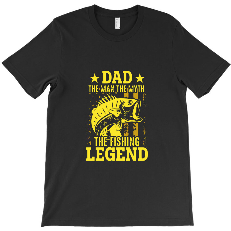 Dad The Fishing Legend T-shirt | Artistshot