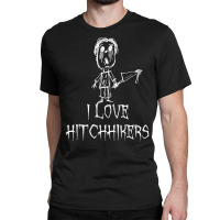 I Love Hitchhikers Halloween Costume Word Design T Shirt Classic T-shirt | Artistshot