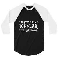 Damen I Hass Being Bipolar It's Toll Lustig Langarmeliges 3/4 Sleeve Shirt | Artistshot