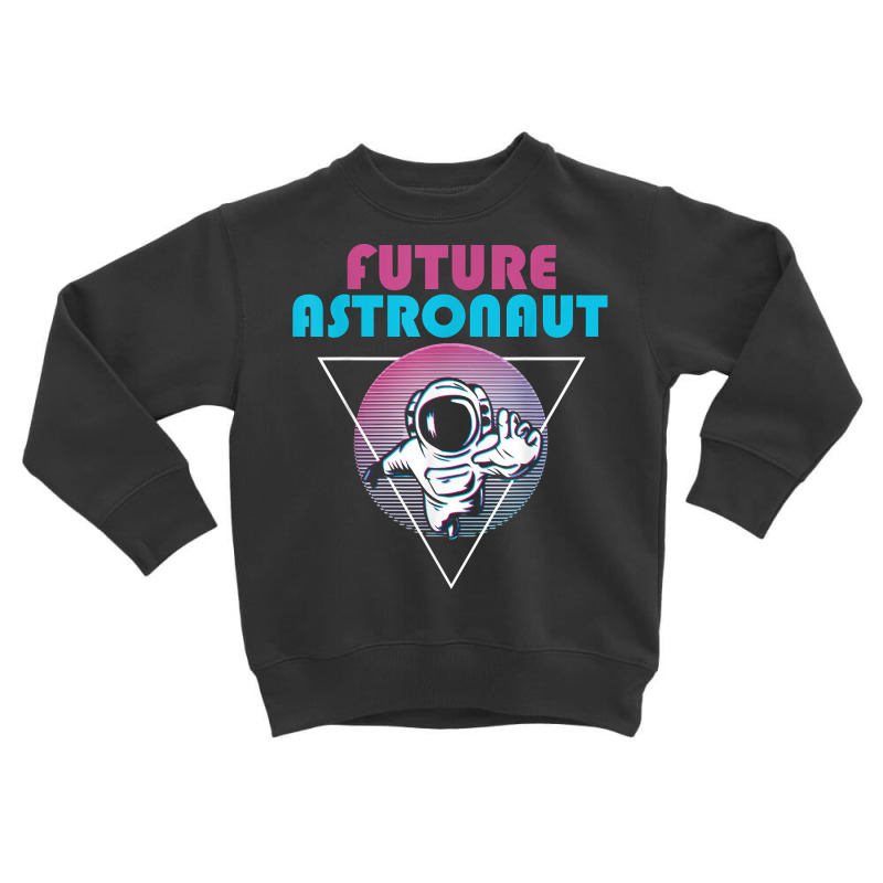 Outer Space Retro 80s Art Vaporwave Science Future Astronaut T Shirt Toddler Sweatshirt by survisgn | Artistshot