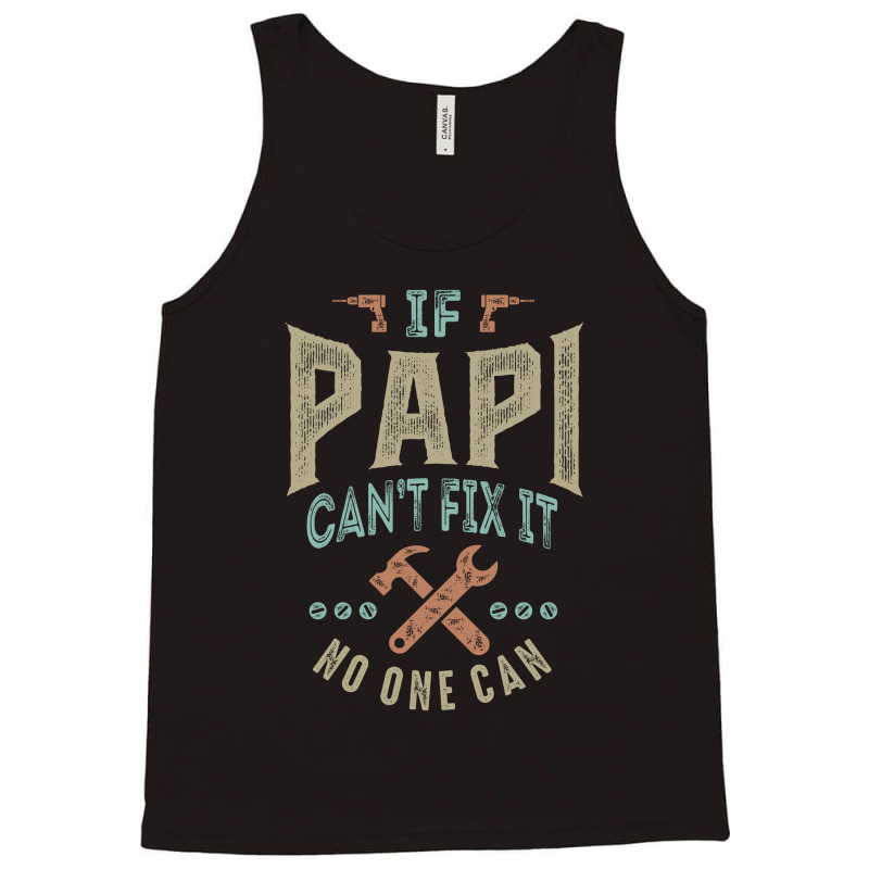 If Papi Can't Fix It Tank Top | Artistshot