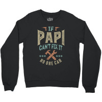 If Papi Can't Fix It Crewneck Sweatshirt | Artistshot