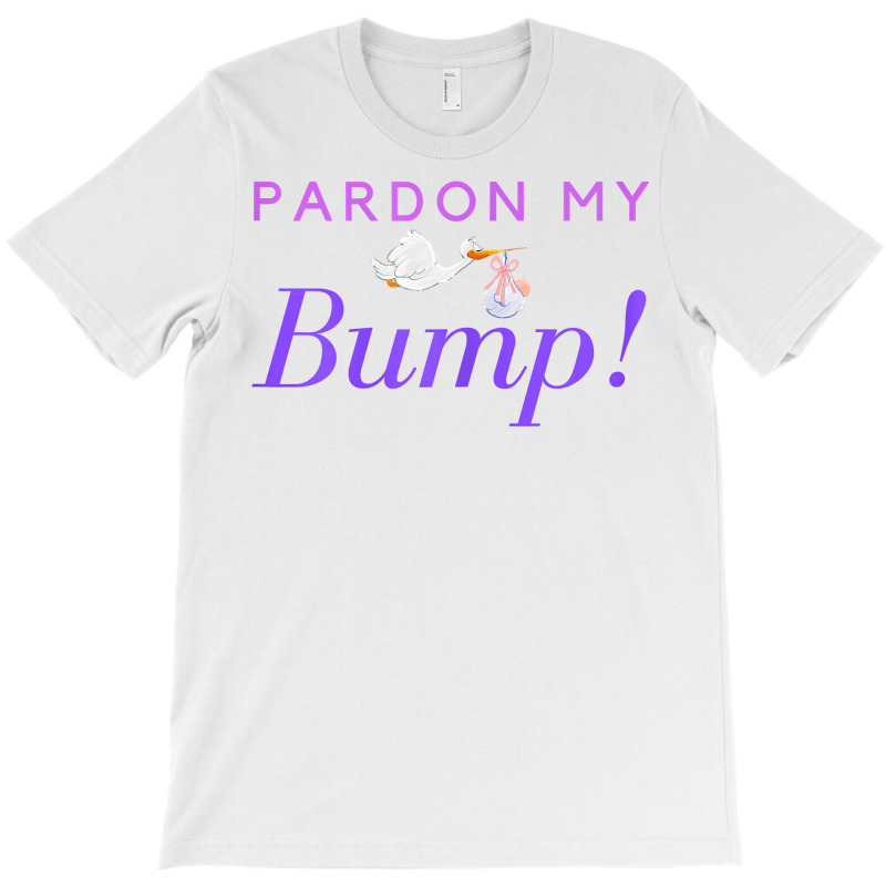 Womens Pardon My Bump New Mom Baby Bump T Shirt T Shirt T-shirt | Artistshot