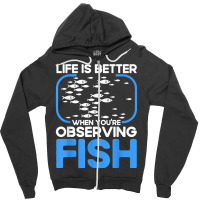 Marine Biologist Life Is Better When Observing Fish T Shirt Zipper Hoodie | Artistshot