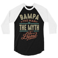 Bampa The Myth The Legend 3/4 Sleeve Shirt | Artistshot