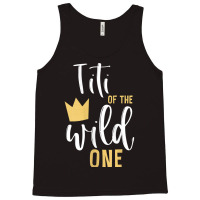 Womens Titi Of The Wild One 1st Birthday First Thing Matching Aunt Tan Tank Top | Artistshot