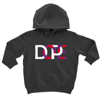 Dope Toddler Hoodie | Artistshot