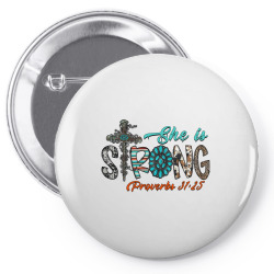 she is strong proverbs 31  25 Pin-back button | Artistshot