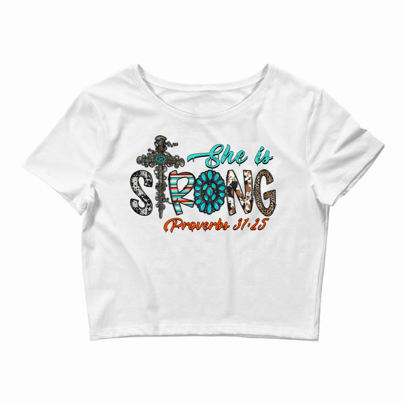 She Is Strong Proverbs 31  25 Crop Top | Artistshot
