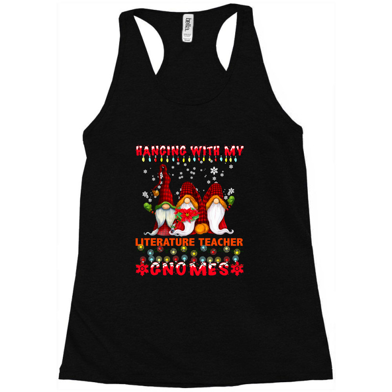 Hanging With My Literature Teacher Gnomes Ugly Xmas Matching T Shirt Racerback Tank by Lisa_Irwin | Artistshot