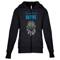 Proud To Be Native Dreamcatcher 42 T  Shirt Native American Native Dre Youth Zipper Hoodie | Artistshot