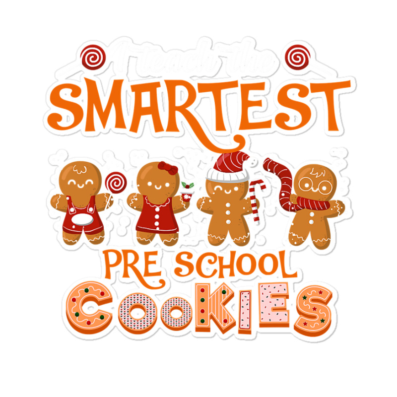 Teach Smartest Preschool Cookies Teacher Christmas Xmas Pjs T Shirt Sticker | Artistshot