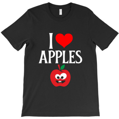 I Love Apples I Heart Apples T-shirt Designed By Antony Rusli