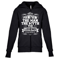 Pawpaw The Man The Myth The Legend Youth Zipper Hoodie | Artistshot