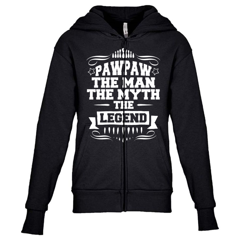 Pawpaw The Man The Myth The Legend Youth Zipper Hoodie | Artistshot