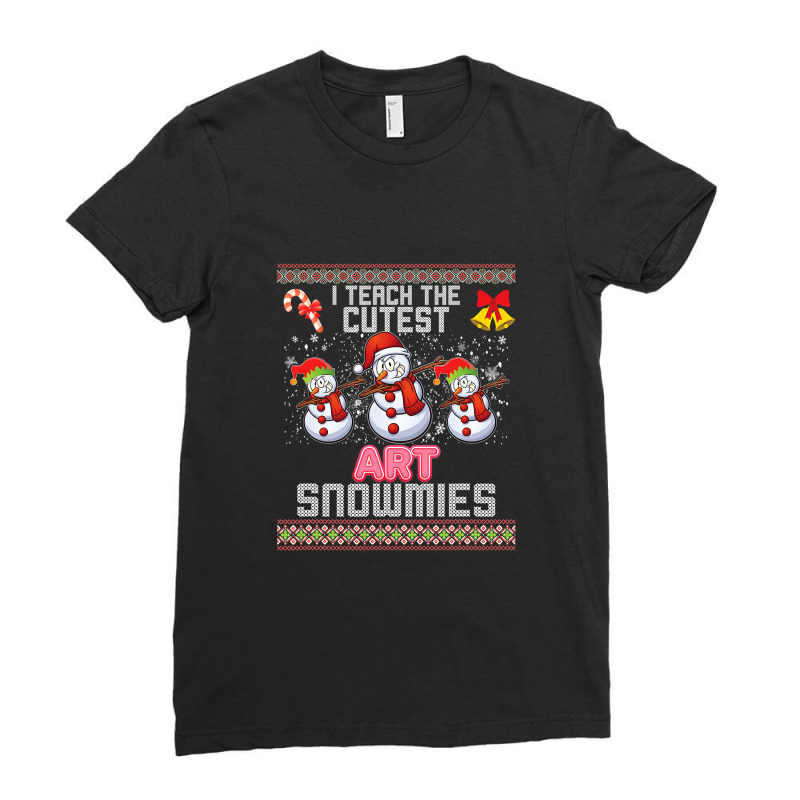 I Teach The Cutest Art Snowmies Dabbing Teacher Ugly Sweater T Shirt Ladies Fitted T-Shirt by Lisa_Irwin | Artistshot