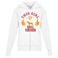 This Girl Loves Her Bull Terrier Youth Zipper Hoodie | Artistshot