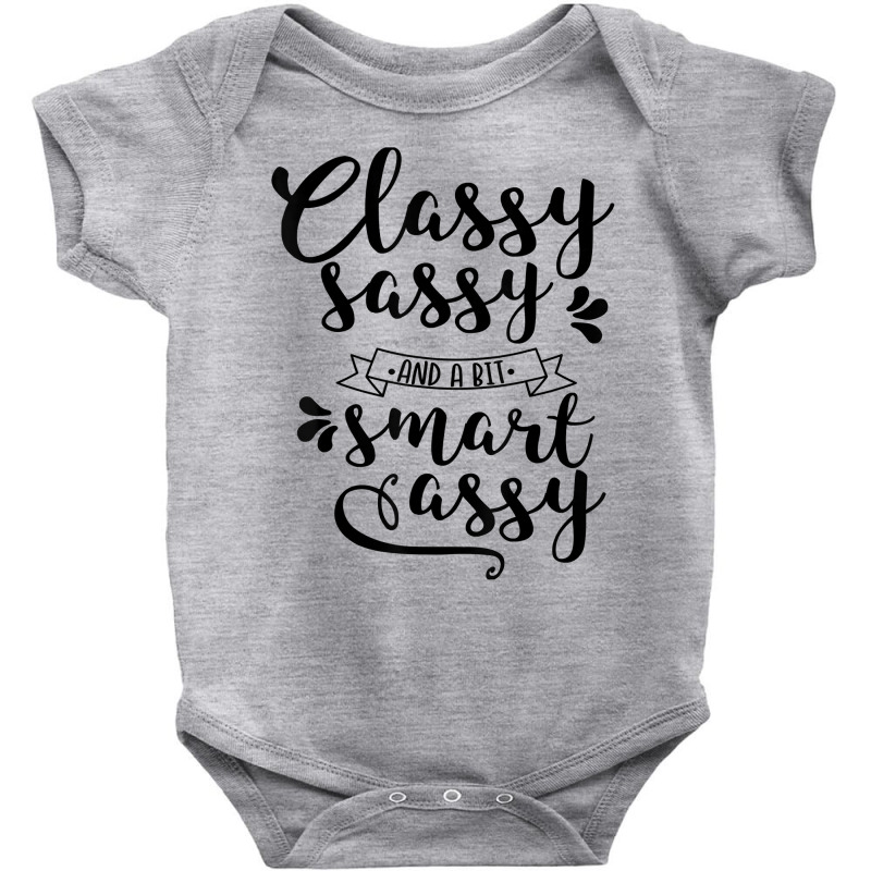 Classy Sassy And Smart Assy Funny New Sarcastic Novelty Item T Shirt Baby Bodysuit by agueron | Artistshot