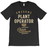 Plant Operator Gift Funny Job Title Profession Occupation T-shirt | Artistshot