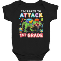 I'm Ready To Attack 1st Grade Back To School Dinosaur First T Shirt Baby Bodysuit | Artistshot