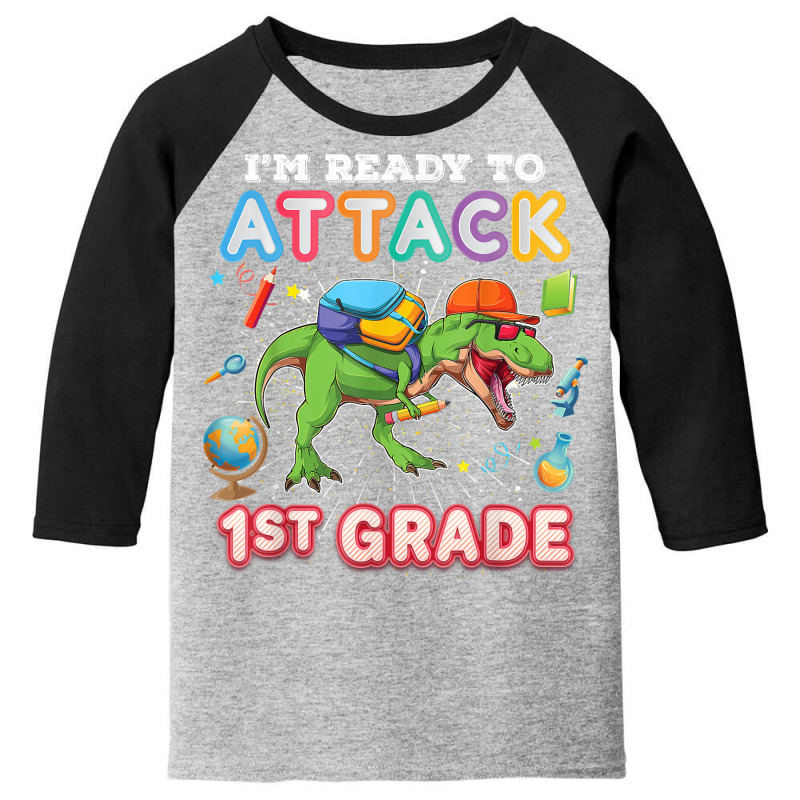 I'm Ready To Attack 1st Grade Back To School Dinosaur First T Shirt Youth 3/4 Sleeve | Artistshot