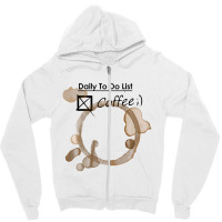 Daily To Do List Coffee Zipper Hoodie | Artistshot