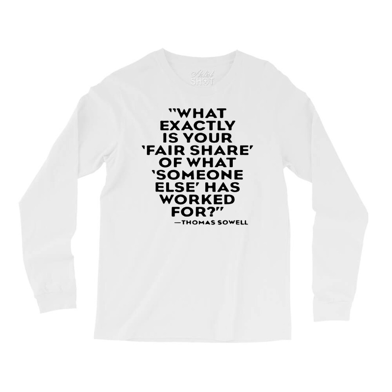 Quote Thomas Sowell Long Sleeve Shirts | Artistshot