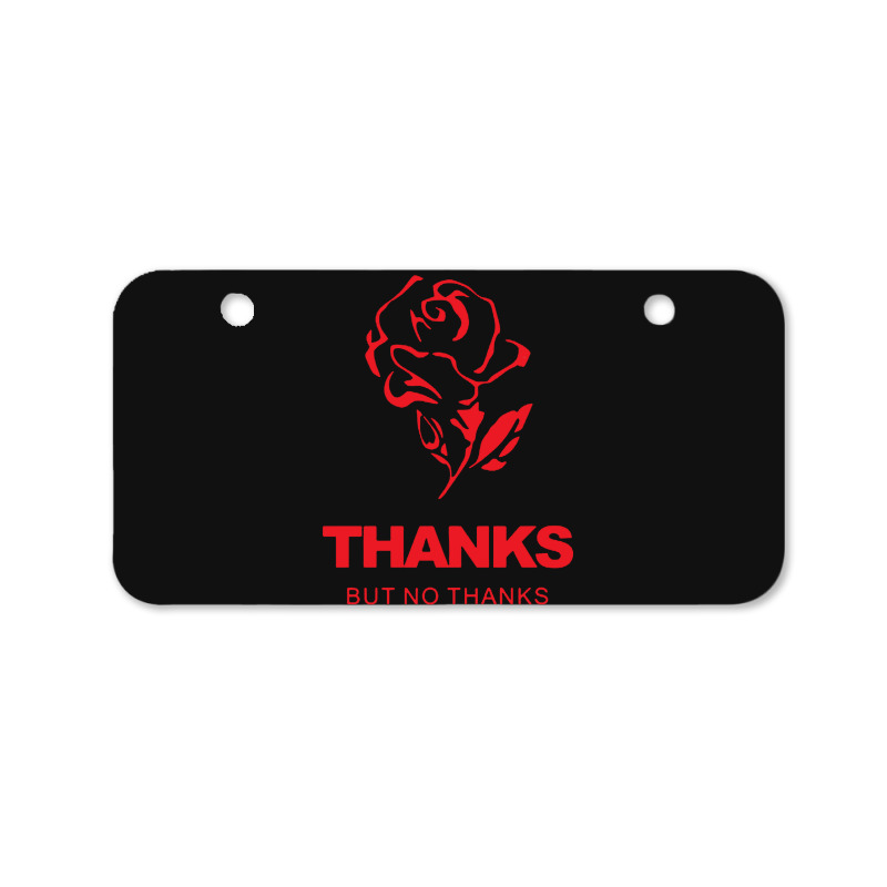 Thanks But No Thanks Rose Flower Bicycle License Plate | Artistshot