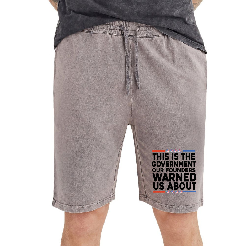 This Is The Government Our Founders Warned Us About Shirt American Fla Vintage Short | Artistshot