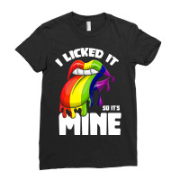 I Licked It So Its Mine Lesbian Lgbtq Rainbow Ladies Fitted T-shirt | Artistshot