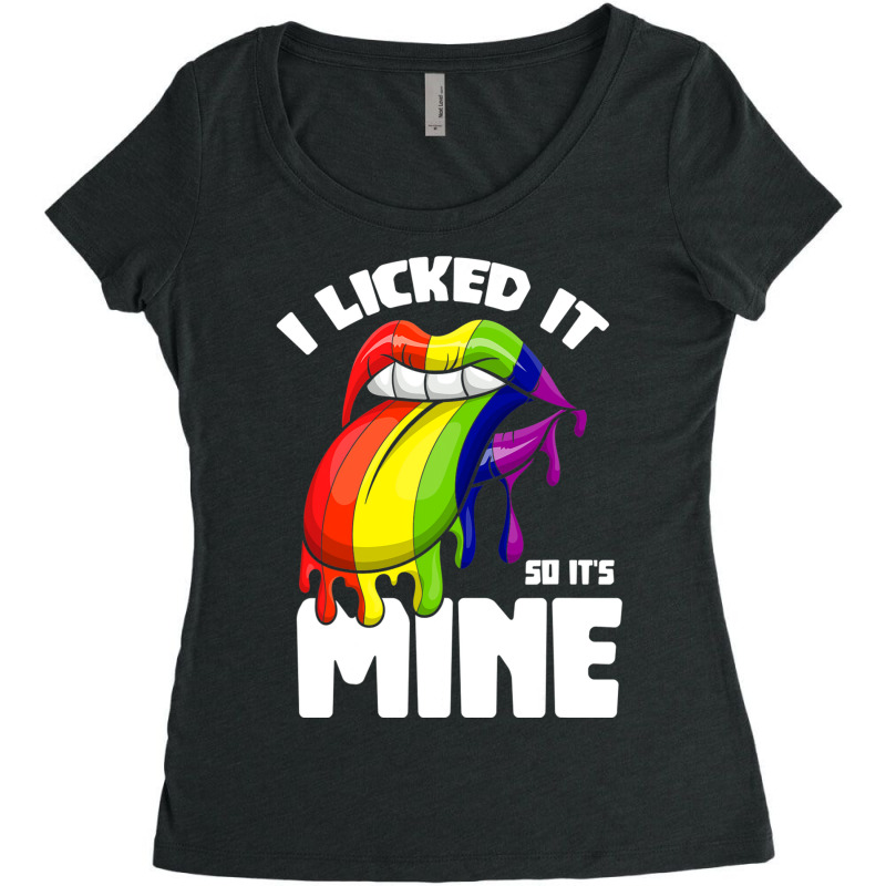 I Licked It So Its Mine Lesbian Lgbtq Rainbow Women's Triblend Scoop T-shirt by GarrickElzea | Artistshot