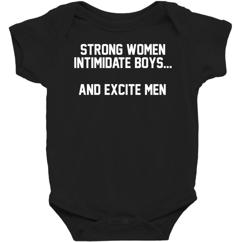 Strong Women Intimidate Boys And Excite [tb] Baby Bodysuit by vendrajanaka | Artistshot