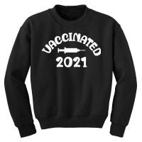 Vaccinated Tshirt Vaccinated 2021 T Shirt Youth Sweatshirt | Artistshot