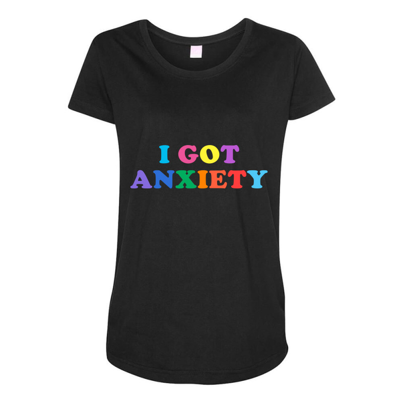 I Got Anxiety Maternity Scoop Neck T-shirt by wahidin77 | Artistshot