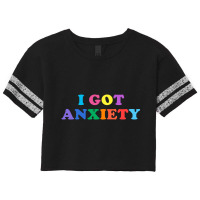 I Got Anxiety Scorecard Crop Tee | Artistshot