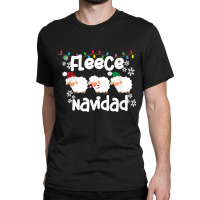 Fleece Navidad Feliz Funny Sheep Pun Christmas Holiday T Shirt Classic T-shirt | Artistshot