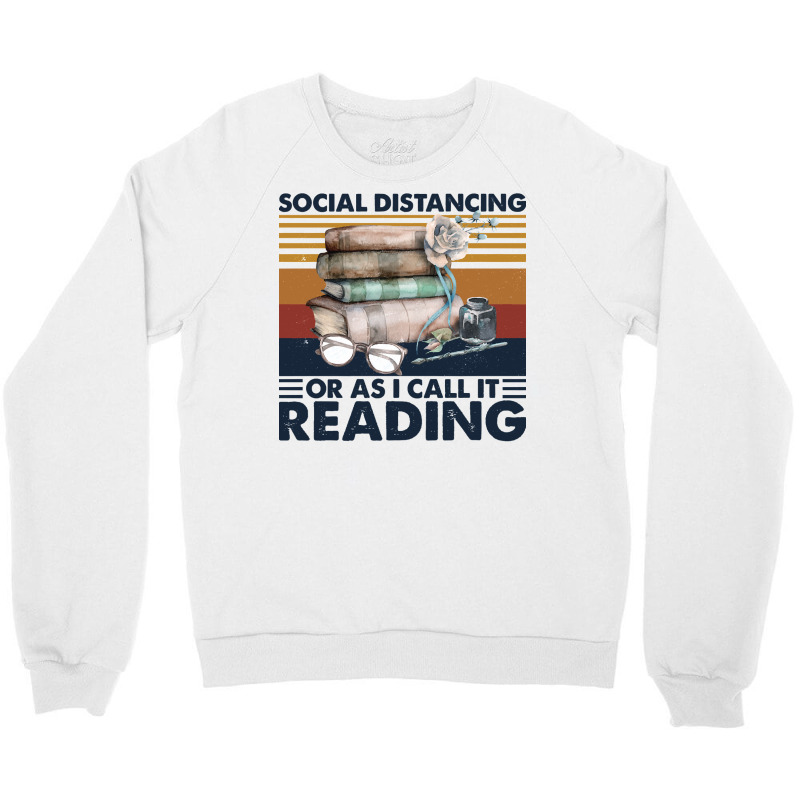 Book Reading Reader Social Distancing Or As I Call It Reading Vintage  Crewneck Sweatshirt by golferu | Artistshot