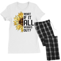 What If It All Works Out Sunflower T Shirt Women's Pajamas Set | Artistshot