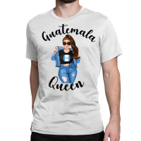 Womens Guatemala Queen Latina Latin American South Womens Woman T Shir Classic T-shirt | Artistshot