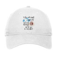 Book Reading Reader Funnywhy Cant People Just Sit And Read Books 303 B Adjustable Cap | Artistshot