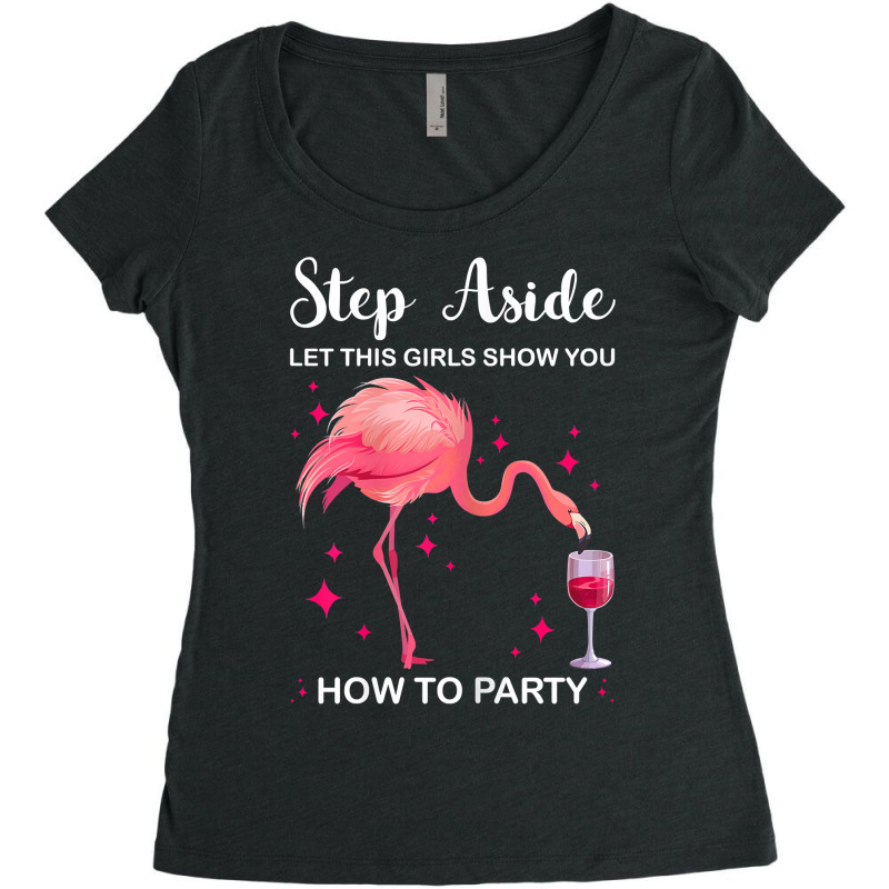 Womens Step Aside Let Girls Show You Party Party Ladies T Shirt Women's Triblend Scoop T-shirt by tognifx | Artistshot