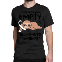 Blindness Awareness T Shirtmostly Running On Empty Blindness Warrior T Classic T-shirt | Artistshot