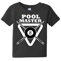 Pool Master Eight Ball   Pool Billiard Table Player T Shirt Baby Tee | Artistshot