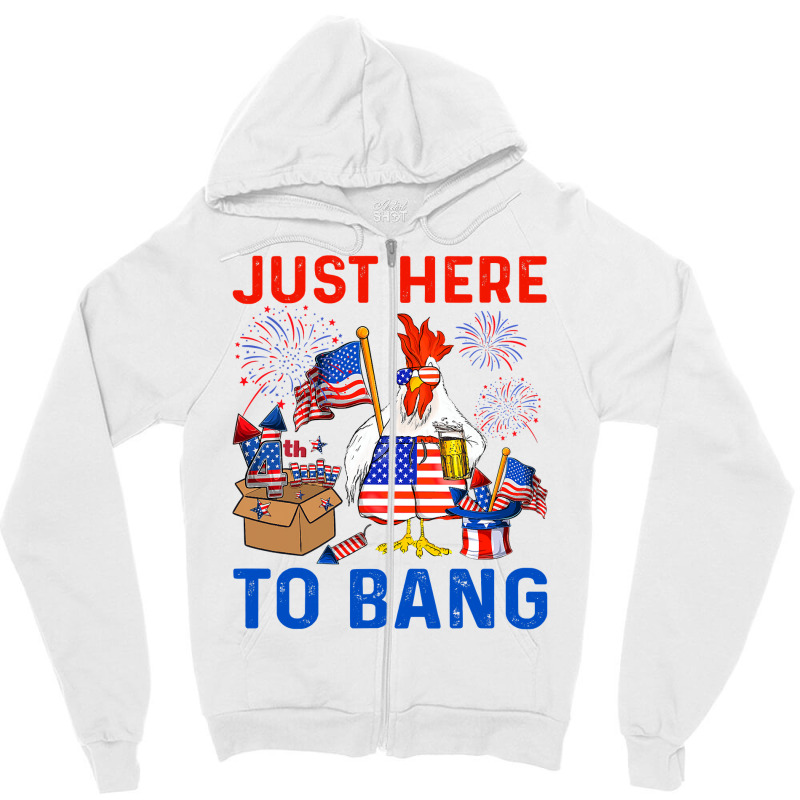 Chicken Funny 4th Of July Just Here To Bang Usa Flag Chicken Beer 42 H Zipper Hoodie | Artistshot