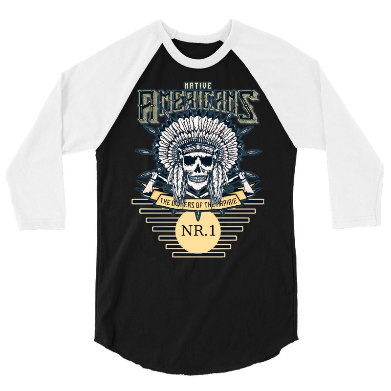 Native American T  Shirt Nativ Skull T  Shirt 3/4 Sleeve Shirt by sliceshit | Artistshot