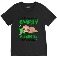 Allergies Awareness T  Shirt Mostly Running On Empty Allergies Warrior V-neck Tee | Artistshot