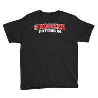 Snooker Putting In Billiards Pool Player T Shirt Youth Tee | Artistshot